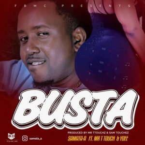 AUDIO Samata A Ft YDee X Mr T Touchez - Busta MP3 DOWNLOAD