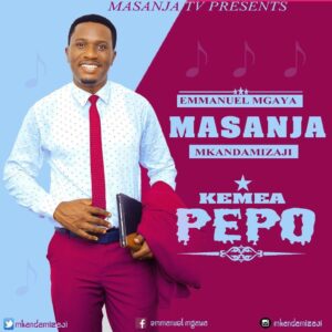AUDIO Masanja Mkandamizaji - Kemea Pepo MP3 DOWNLOAD