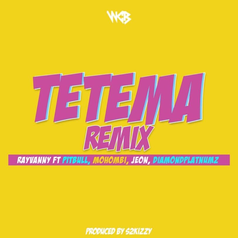 AUDIO Rayvanny Ft Diamond Platnumz X Pitbull X Mohombi X Jeon - Tetema remix MP3 DOWNLOAD