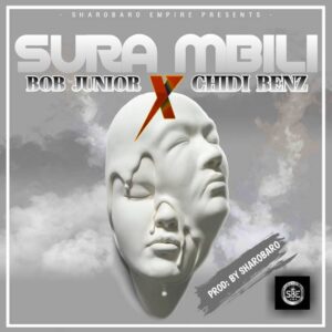 AUDIO Bob Junior Ft Chidi Benz - Sura mbili MP3 DOWNLOAD