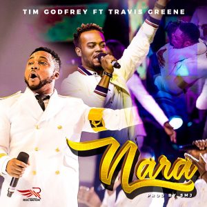 AUDIO Tim Godfrey ft Travis Greene - Nara MP3 DOWNLOAD