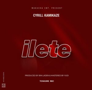 AUDIO Cyrill Kamikaze – Ilete MP3 DOWNLOAD