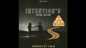 AUDIO Zzero Sufuri - Intention's MP3 DOWNLOAD