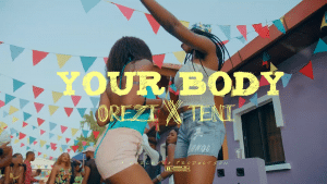 VIDEO Orezi Ft Teni - Your Body Mp4 Download