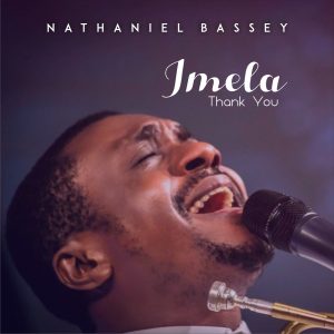 AUDIO Nathaniel Bassey Ft. Enitan Adaba - Imela MP3 DOWNLOAD