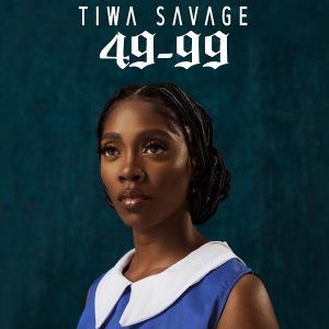 DOWNLOAD MP3 Tiwa Savage – 49-99