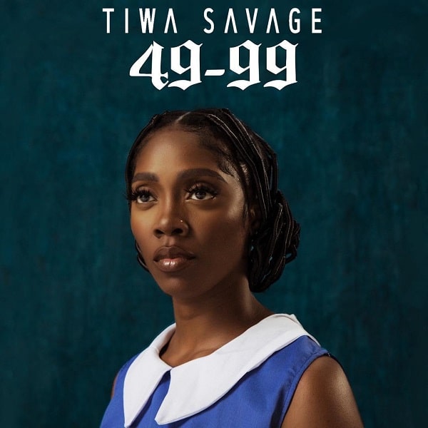 DOWNLOAD MP3 Tiwa Savage – 49-99
