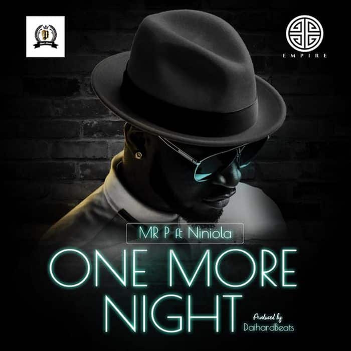 DOWNLOAD MP3 Mr P Ft. Niniola – One More Night