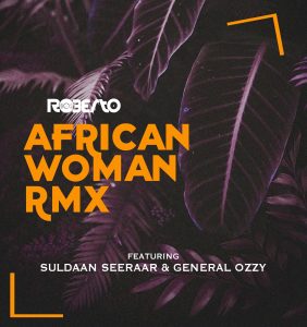 AUDIO Roberto - African Woman Remix Ft Suldaan Seeraar X General Ozzy MP3 DOWNLOAD
