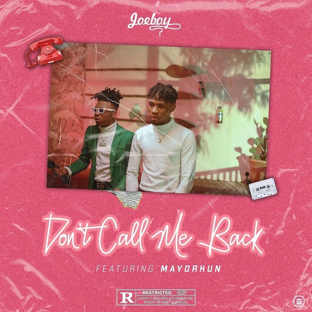 DOWNLOAD MP3 Joeboy – Don’t Call Me Back Ft. Mayorkun