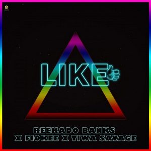 AUDIO Reekado Banks - Like Ft. Tiwa Savage & Fiokee MP3 DOWNLOAD
