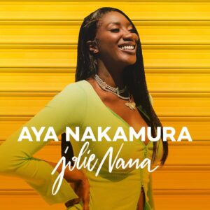 DOWNLOAD MP3 Aya Nakamura - Jolie Nana