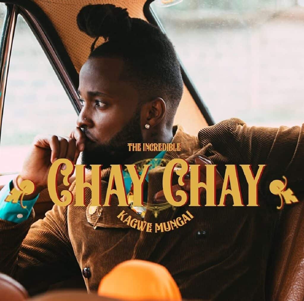 AUDIO Kagwe Mungai - Chay Chay MP3 DOWNLOAD