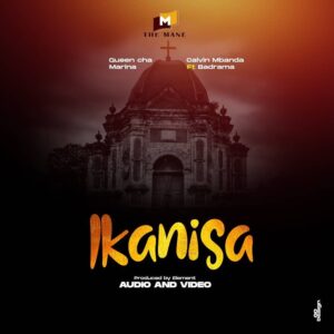 AUDIO The Mane artists - Ikanisa Ft Badrama MP3 DOWNLOAD