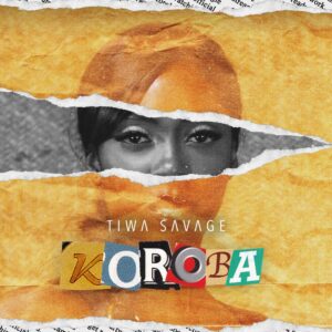 DOWNLOAD MP3 Tiwa Savage – Koroba