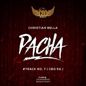AUDIO Christian Bella - PACHA MP3 DOWNLOAD