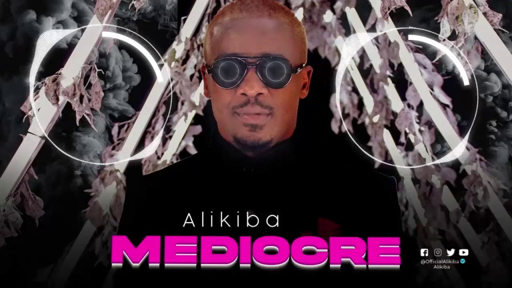 DOWNLOAD MP3 Alikiba - MEDIOCRE
