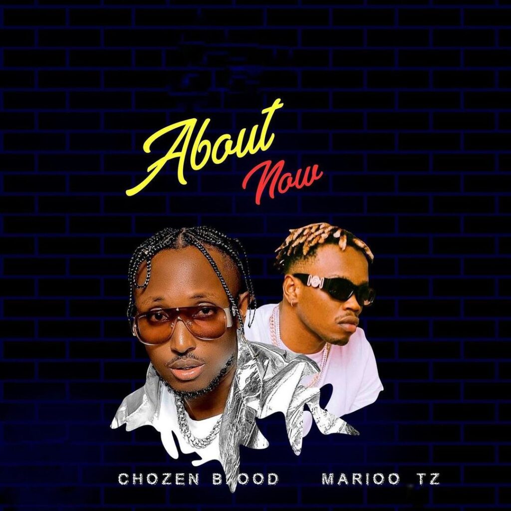 AUDIO Chozen Blood - About Now Ft Marioo MP3 DOWNLOAD