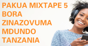 Pakua Mixtape 5 Mpya za Muziki Bora Machi 2021