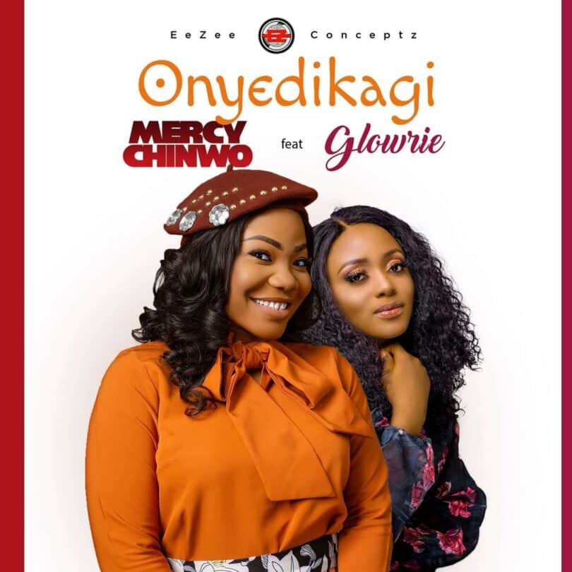AUDIO Mercy Chinwo - Onyedikagi Ft. Glowrie MP3 DOWNLOAD