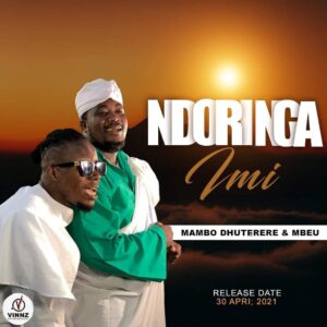 AUDIO Mambo Dhuterere - Ndoringa Imi Ft Mbeu MP3 DOWNLOAD