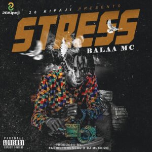 AUDIO Balaa Mc - Stress MP3 DOWNLOAD