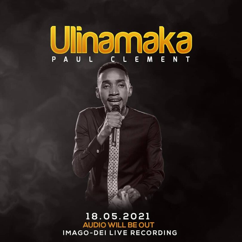 AUDIO Paul Clement - Ulinamaka MP3 DOWNLOAD