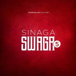 AUDIO Young Killer Msodoki - Sinaga Swagga 5 MP3 DOWNLOAD
