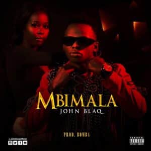 AUDIO John Blaq - Mbimala MP3 DOWNLOAD