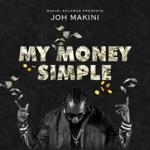 AUDIO Joh Makini - My Money Simple MP3 DOWNLOAD