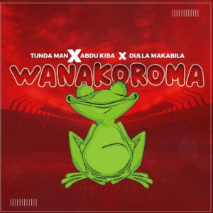 AUDIO TundaMan - Wanakoroma Ft Abdu kiba X Dulla makabila MP3 DOWNLOAD