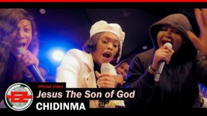 VIDEO Chidinma Ft The Gratitude – Jesus The Son Of God MP4 DOWNLOAD