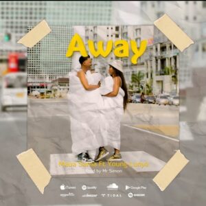 Maua Sama Ft Young Lunya - AWAY LYRICS