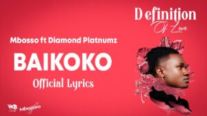 LYRICS VIDEO Mbosso Ft Diamond Platnumz - Baikoko MP4 DOWNLOAD
