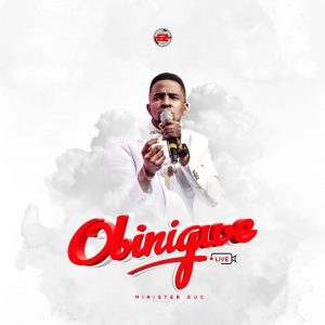 Minister GUC – Obinigwe LYRICS