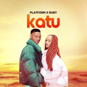 AUDIO Platfom Ft Ruby - Katu MP3 DOWNLOAD