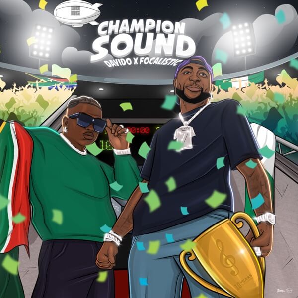 Davido – Champion Sound LYRICS Ft Focalistic