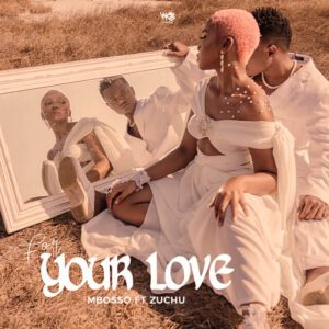 Mbosso Ft Zuchu - For Your Love LYRICS (Galagala)