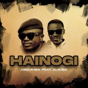 Wimbo mpya wa Alikaba - Hainogi Ft Abdukiba DOWNLOAD