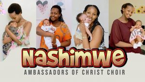 AUDIO Ambassadors of Christ - NASHIMWE MP3 DOWNLOAD