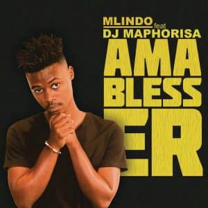 AUDIO Mlindo The Vocalist - AmaBlesser Ft. DJ Maphorisa MP3 DOWNLOAD