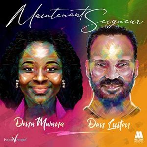 Dena Mwana - Maintenant Seigneur Ft. Dan Luiten MP3 DOWNLOAD