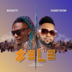 AUDIO Masauti Ft Sammyoung - Sele (Selelea) MP3 DOWNLOAD