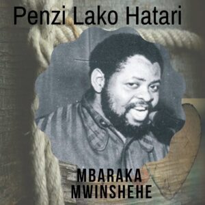 AUDIO Mbaraka Mwinshehe - Penzi Lako Hatari MP3 DOWNLOAD