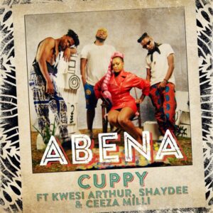 AUDIO Cuppy - Abena Ft. Kwesi Arthur X Shaydee X Ceeza Milli MP3 DOWNLOAD