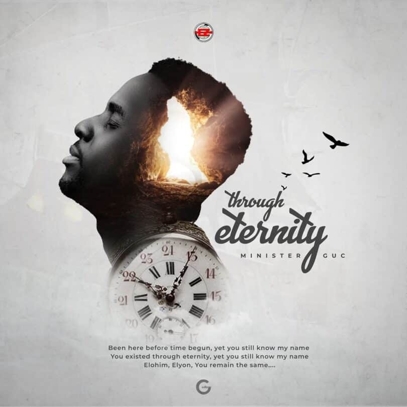 AUDIO Minister GUC - Through Eternity MP3 DOWNLOAD