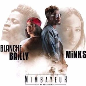 AUDIO Blanche Bailly Ft. Mink's - Mimbayeur MP3 DOWNLOAD