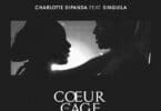 AUDIO Charlotte Dipanda Ft. Singuila - Coeur en Cage MP3 DOWNLOAD