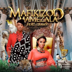 AUDIO Mafikizolo Ft. Simmy - Mamezala MP3 DOWNLOAD