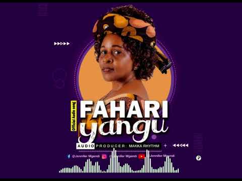 AUDIO Jennifer Mgendi - Fahari Yangu MP3 DOWNLOAD